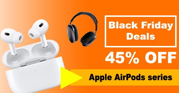 Best Black Friday And Cyber Monday Apple AirPods Deals In 2022
